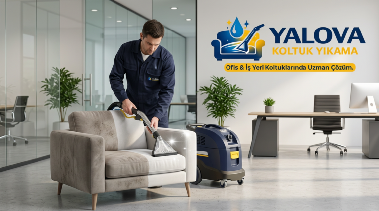 Yalova Koltuk Yıkama Hizmetleri: Temizlikte Profesyonel Çözümler